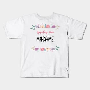 Appelez-moi Madame Kids T-Shirt